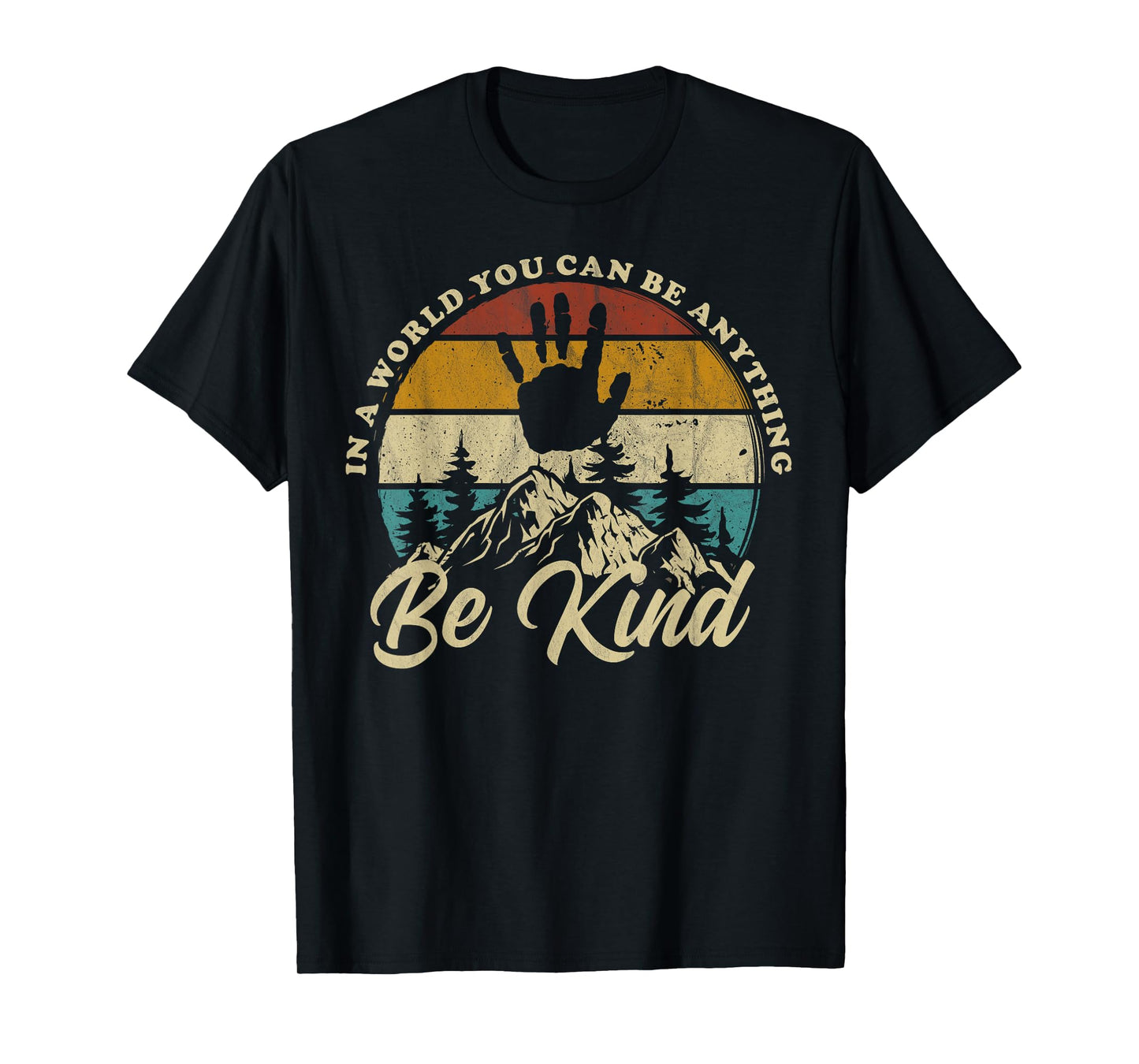 Be Kind In A World Where You Can Be Anything Kindness Retro T-Shirt