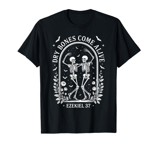 Dancing Skeleton Dry Bones Come Alive Christian Halloween T-Shirt