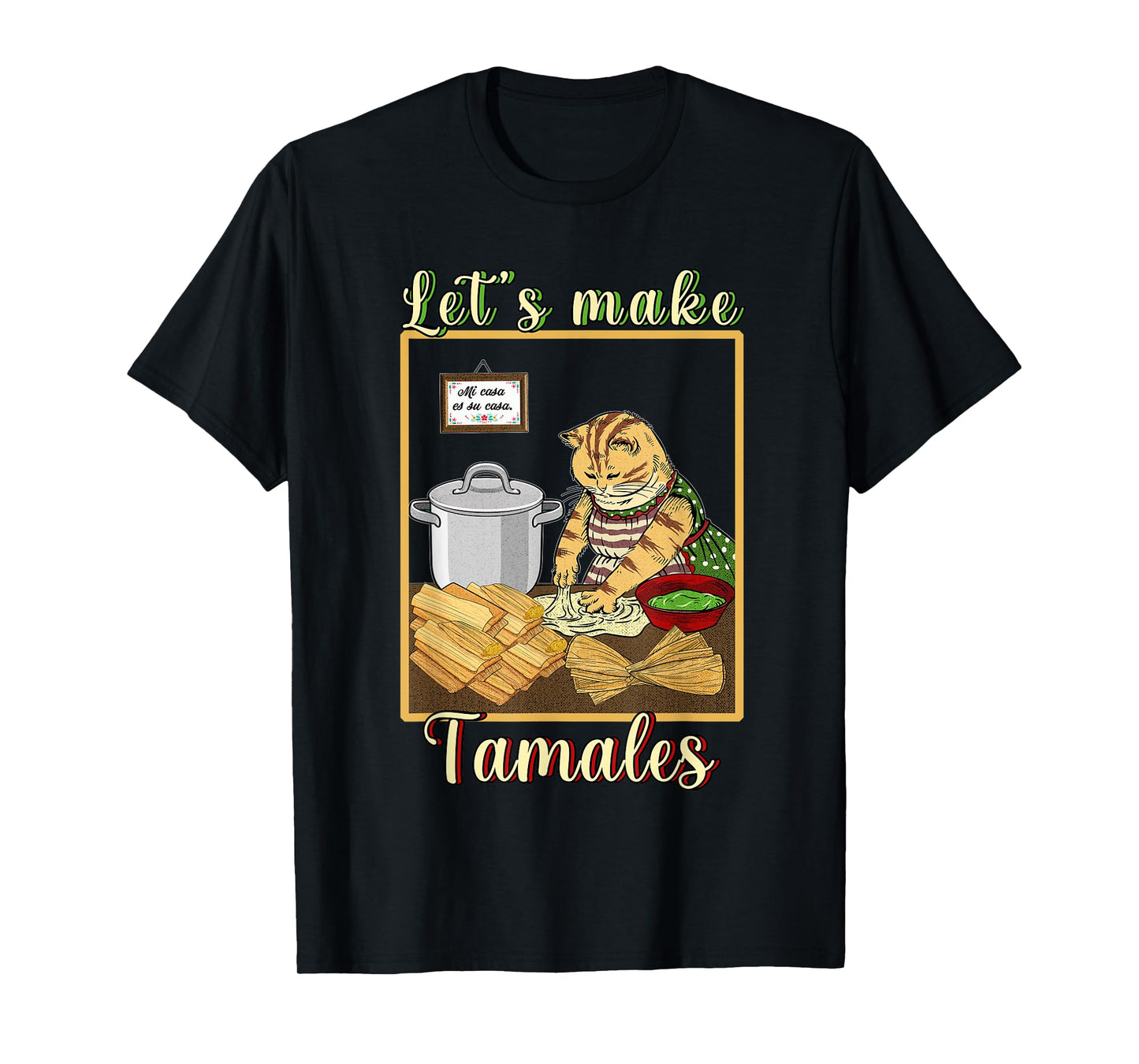 Let's make Tamales Funny Mexican T-Shirt