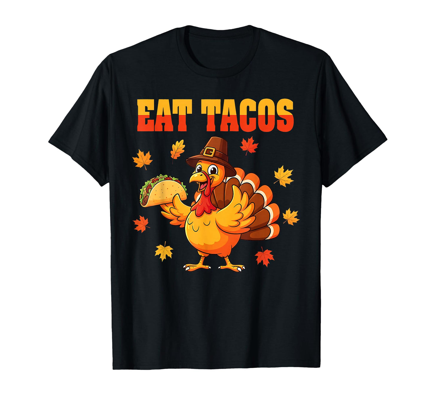 Thanksgiving Turkey Eat Tacos Mexican Thanksgiving Fun T-Shirt