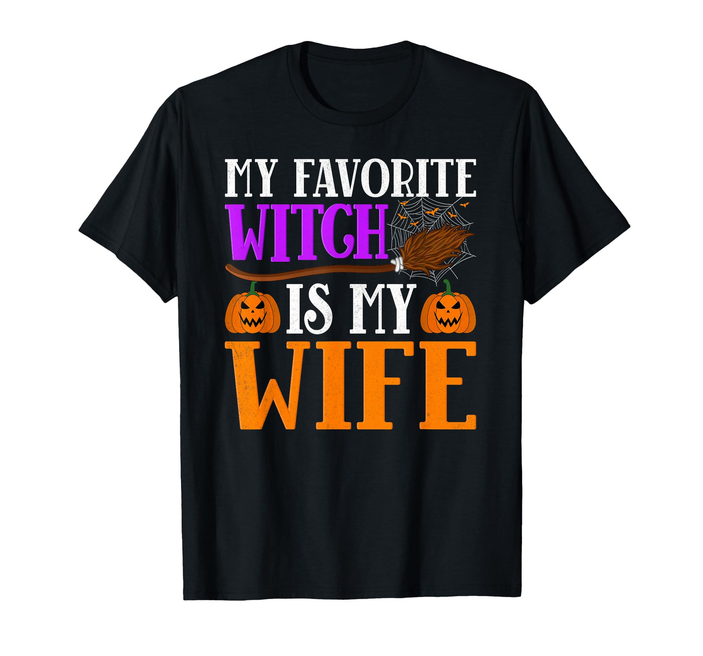 My Favorite Witch is My Wife Halloween Witch Wife Women T-Shirt