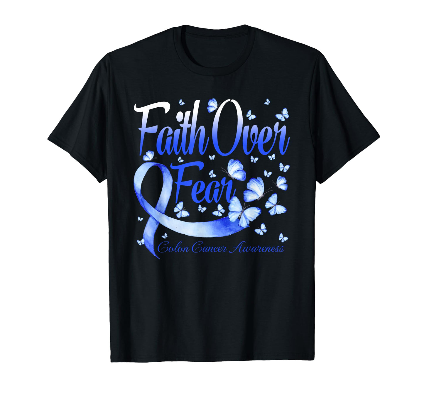 Faith Over Fear Colon Cancer Awareness Butterfly T-Shirt