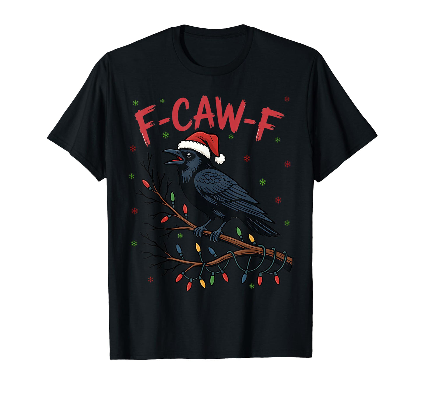 F-Caw-F Crow Raven Funny Christmas Winter Holiday T-Shirt