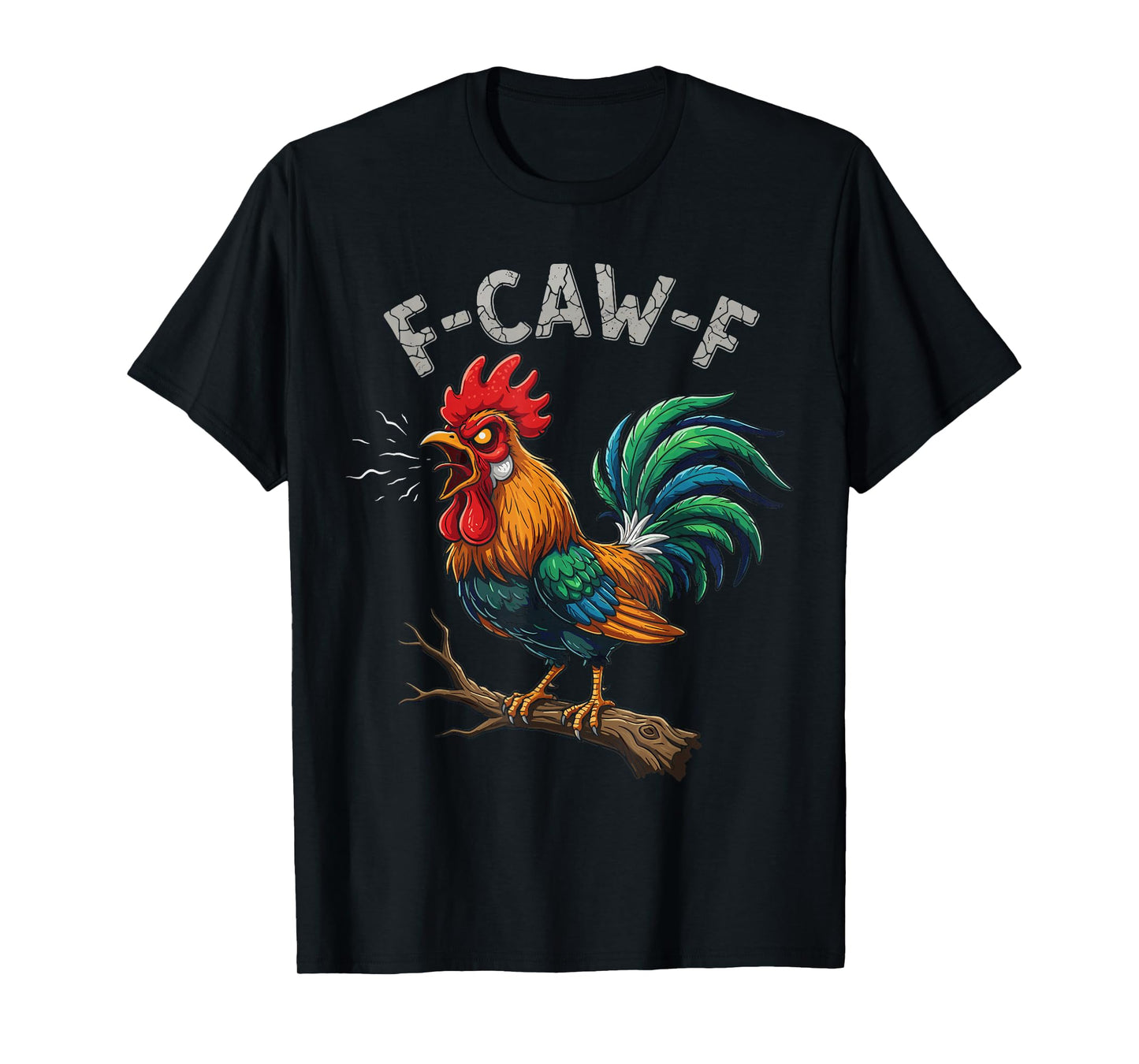F-Caw-F Funny Rooster Chicken Meme Humor T-Shirt