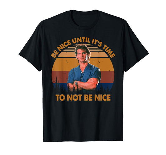 Be Nice Until It's Time To Not Be Nice Vintage T-Shirt