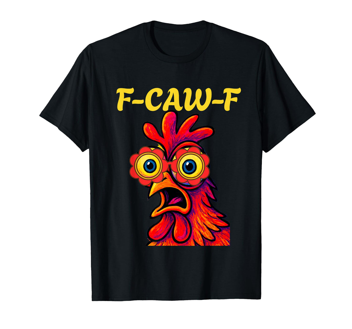 Chicken Lover Funny F-CAW-F Fun Gift T-Shirt