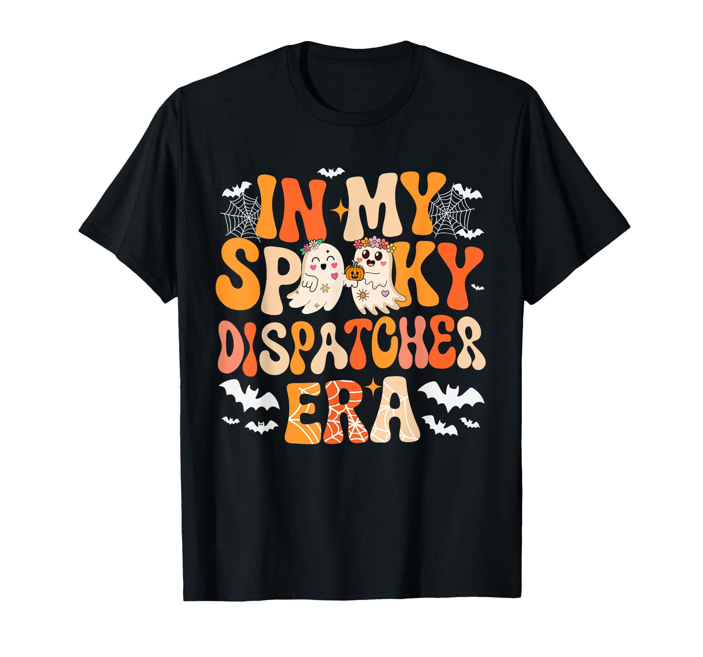in My Spooky Funny Dispatcher Era Halloween Boo Proud Job T-Shirt