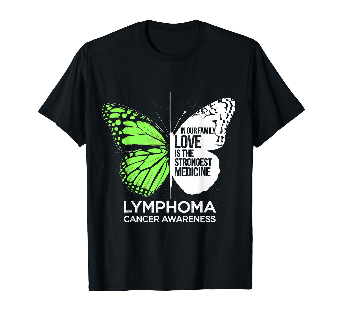 Lymphoma Cancer Awareness Strongest Medicine Butterfly T-Shirt