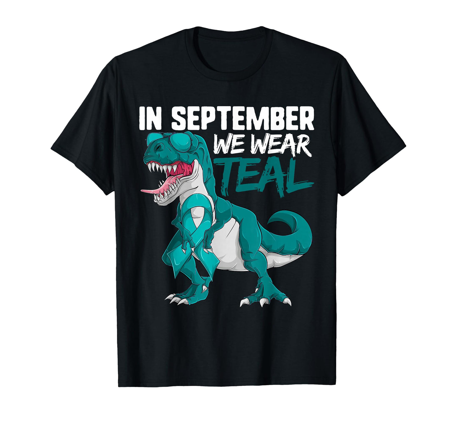 Ovarian Cancer Teal Dinosaur Shirt In September We Wear Teal T-Shirt