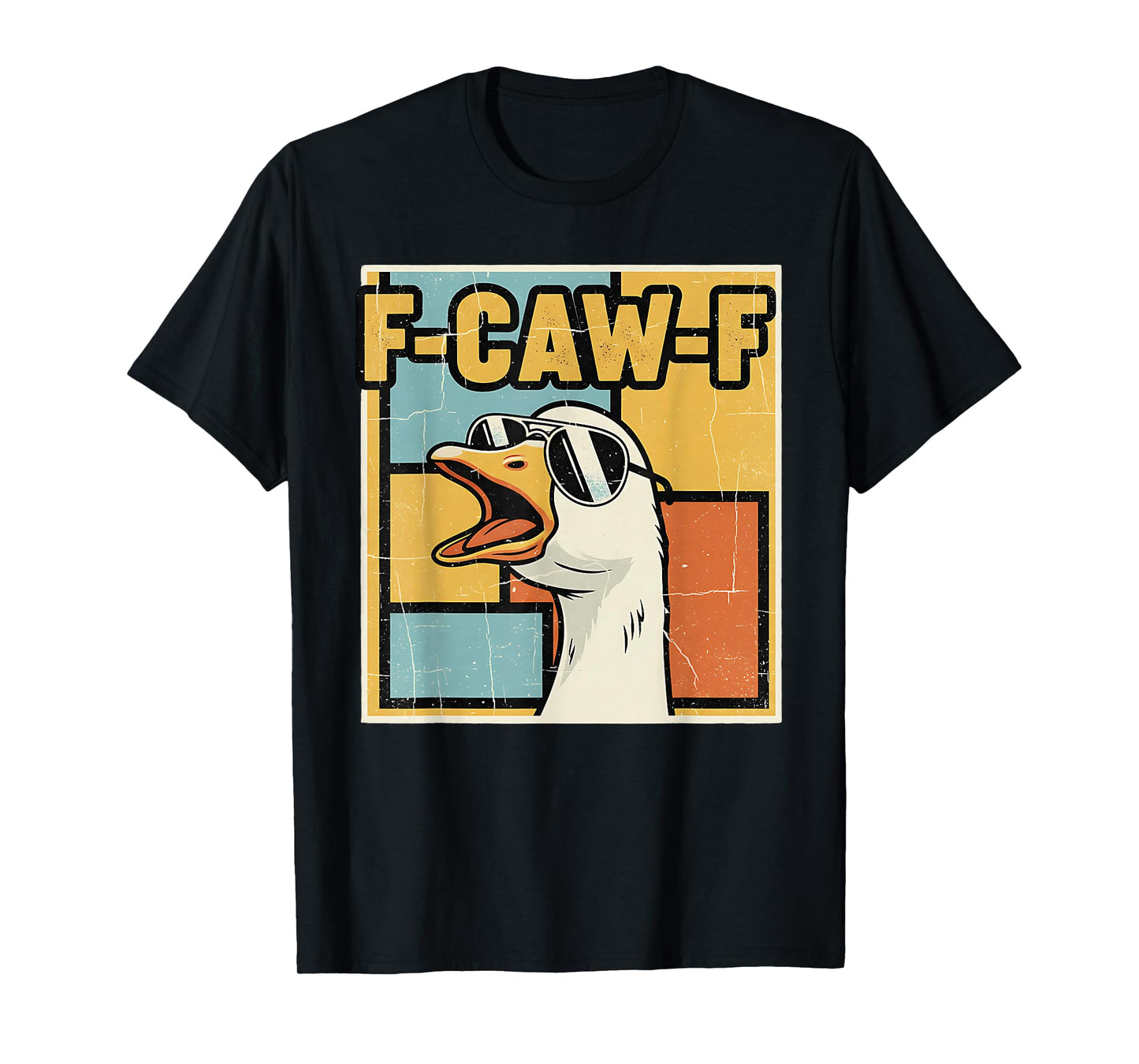 F-caw-F Goose Silly Funny Meme Graphic Fcawf T-Shirt