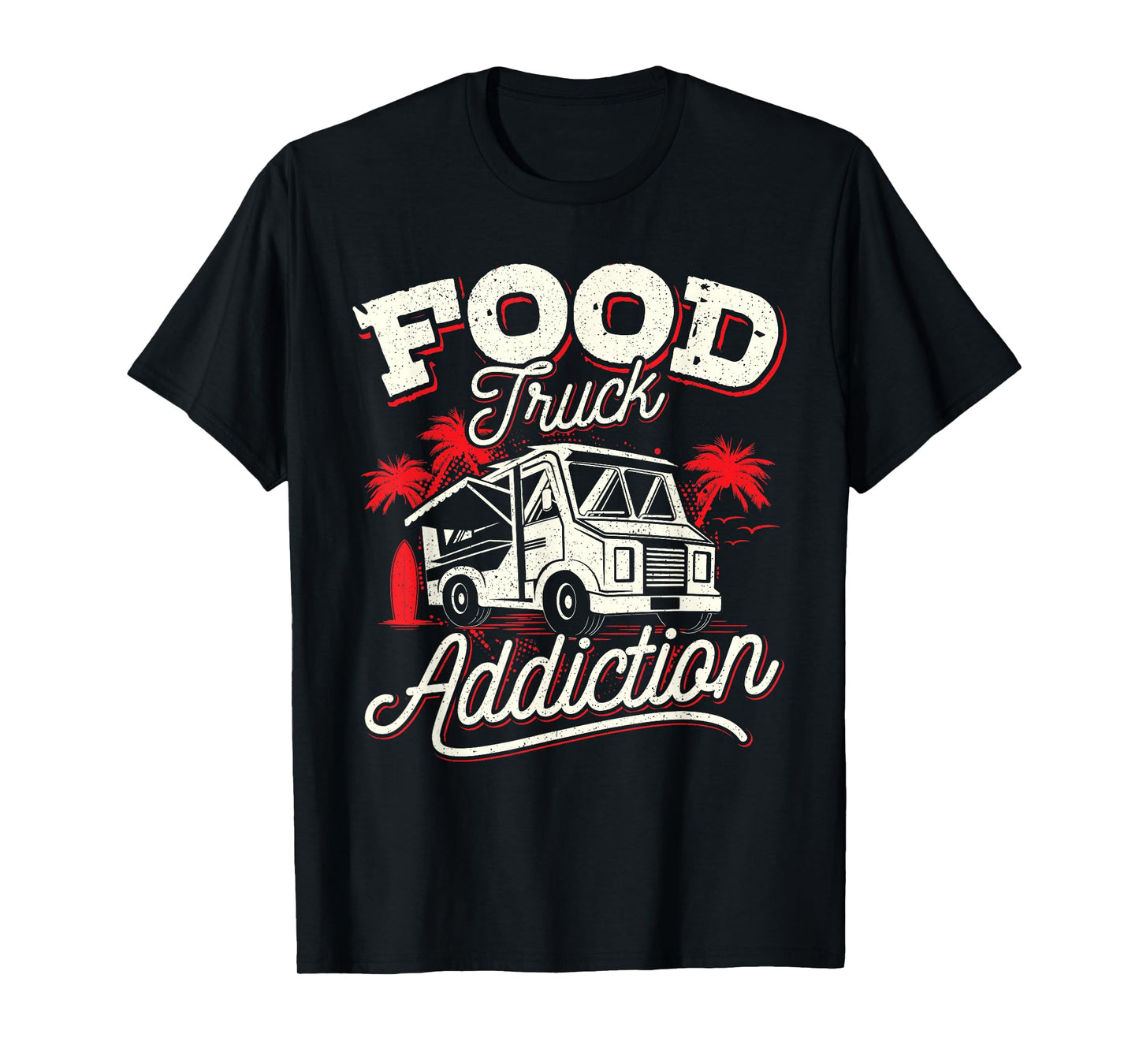 Food Truck Shirt Funny Love Food Truck Tshirt Food Addiction T-Shirt