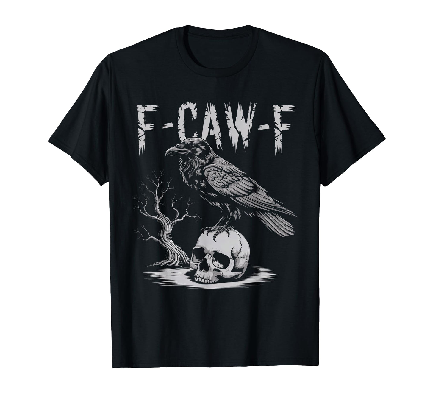 Black Crow, F-Caw-F Funny Black Bird Funny F CAW F Crow T-Shirt