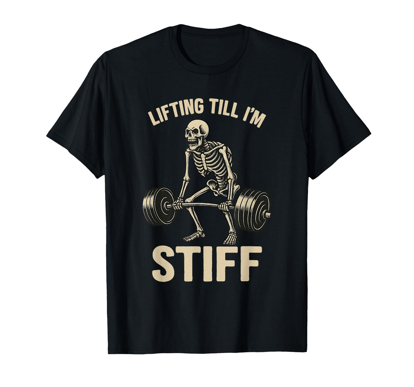 Lifting Till I'm Stiff Funny Skeleton Gym Workout Halloween T-Shirt