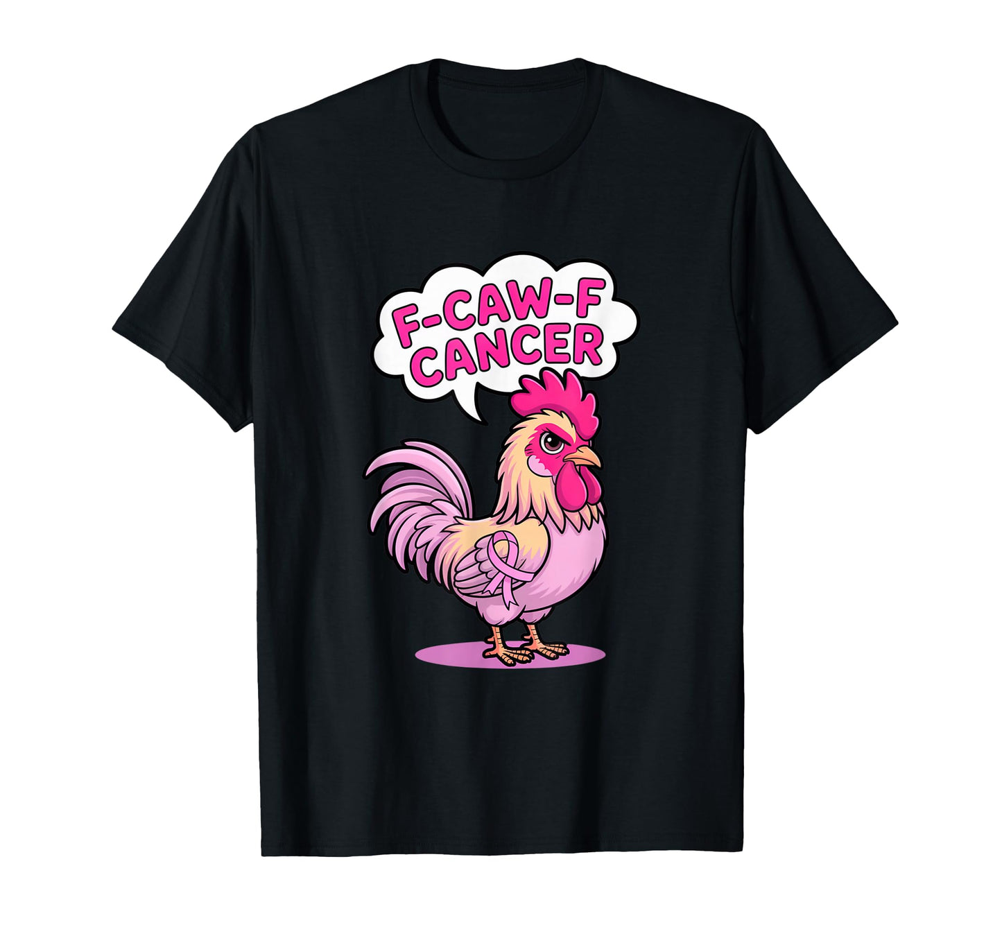 F-Caw-F Cancer Breast Cancer Awareness Accessories T-Shirt