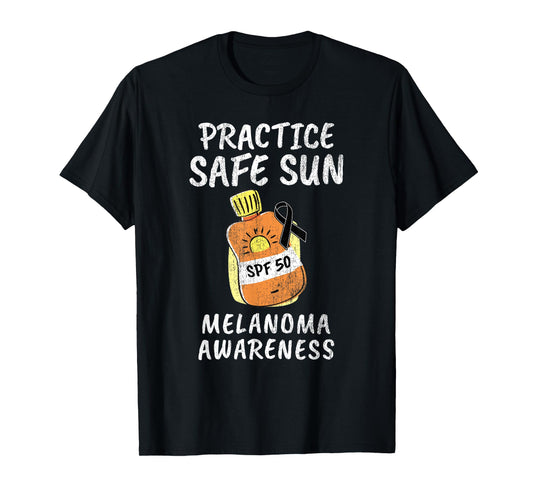 Practice Safe Sun Melanoma Cancer Awareness T-Shirt