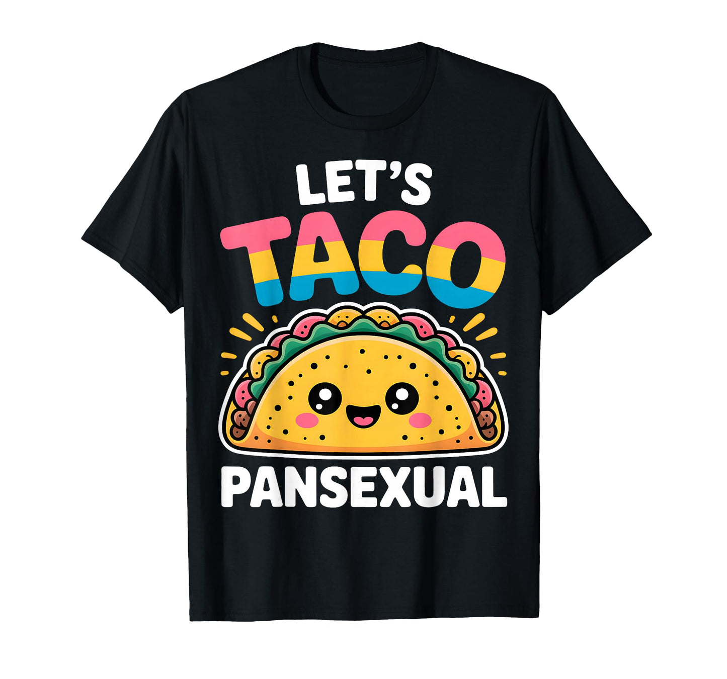 Let’s Taco Pansexual Pride Cute Taco T-Shirt