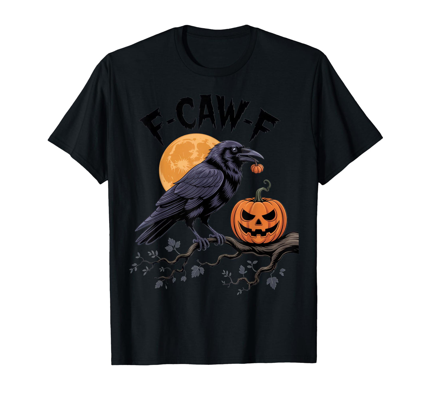 F-CAW-F Funny Raven Halloween Outfit Spooky Crow Pumpkin T-Shirt