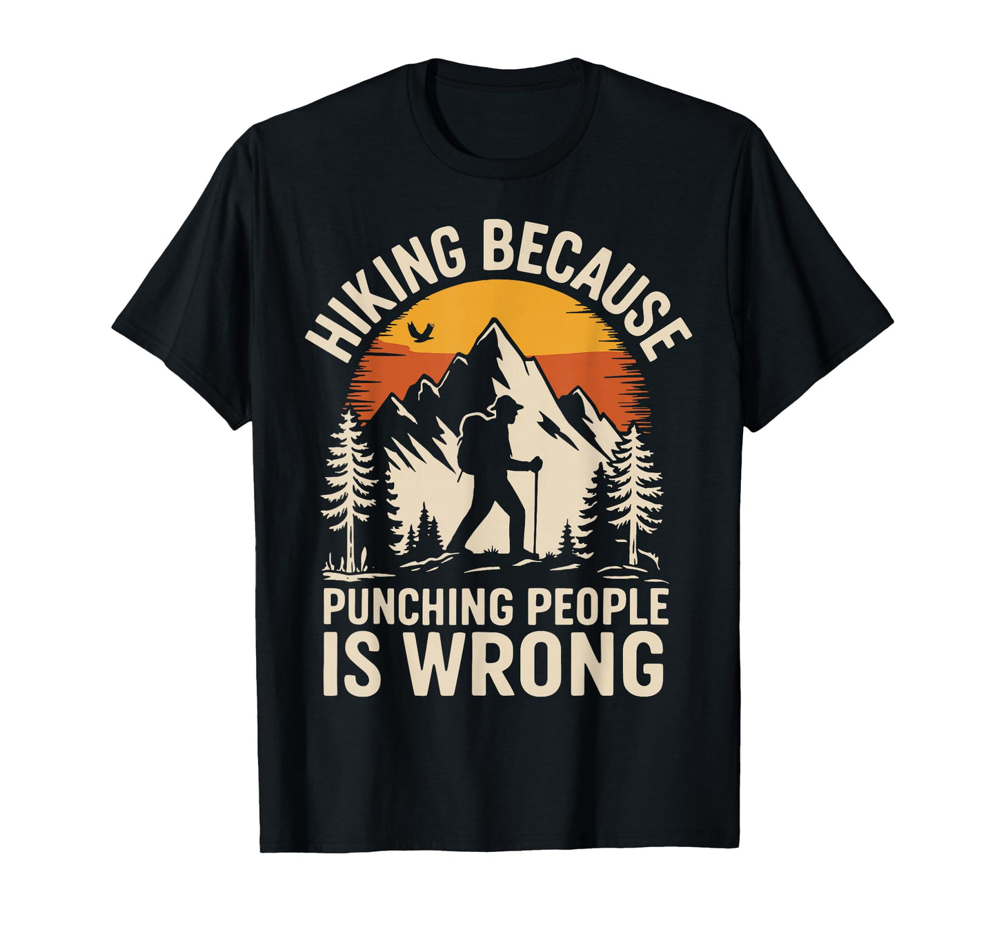 Hiking Outdoor Funny Hiker Nature Hiking Trail Mountain T-Shirt