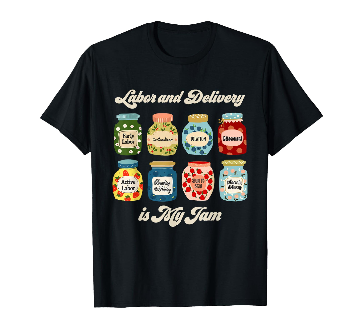 Labor And Delivery Is My Jam Strawberry L&D Nurse Nursing T-Shirt