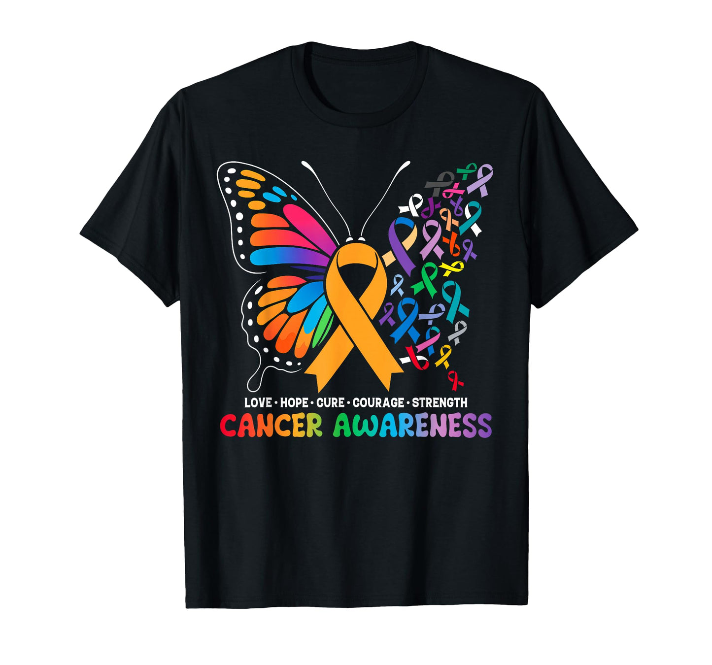 Cancer Awareness Love Hope Cure Courage Strength Ribbon T-Shirt