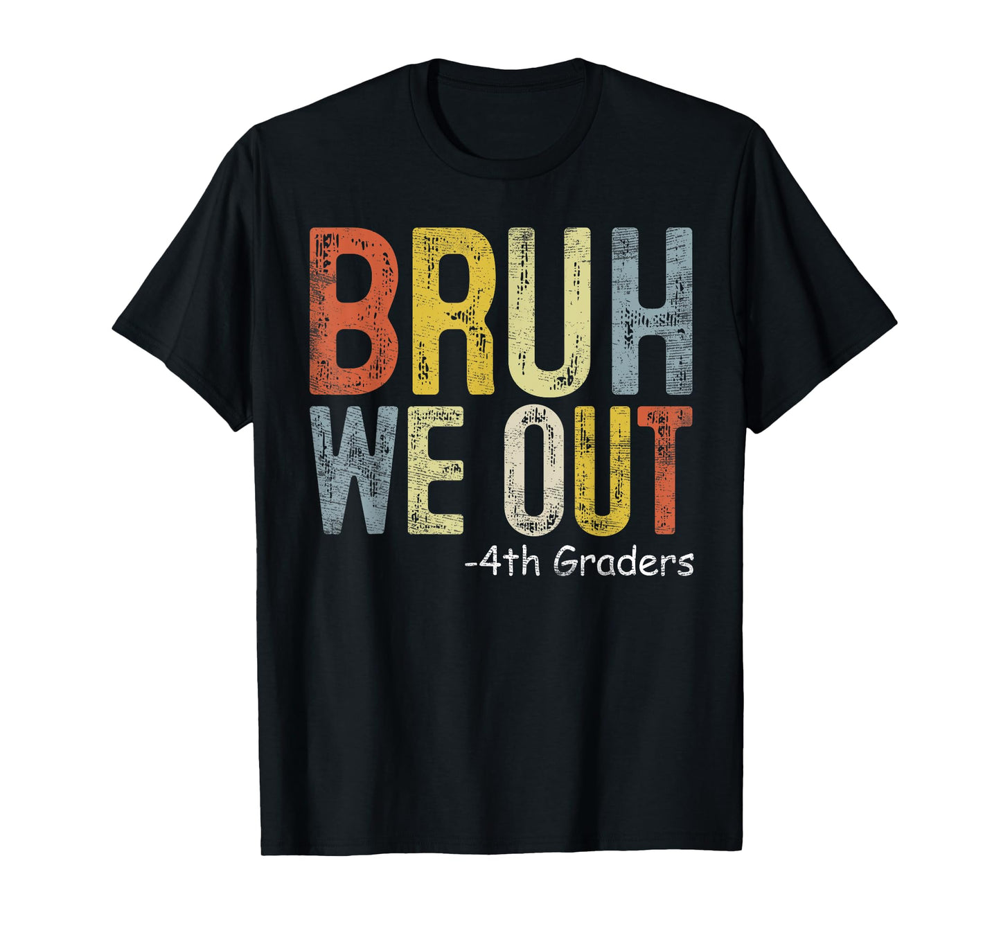 Bruh We Out 4th Graders Fourth Grade Graduation Class 2024 T-Shirt