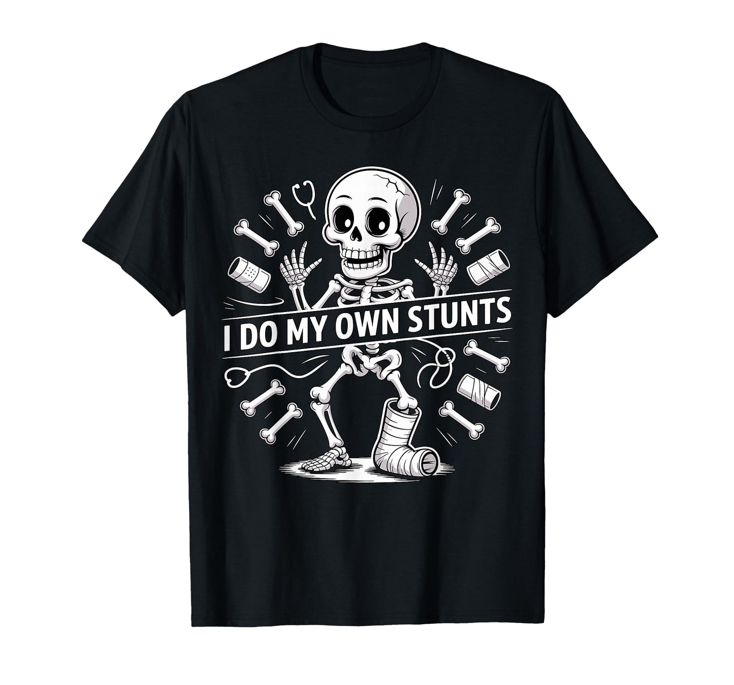 I Do My Own Stunts Skeleton Crutches T-Shirt