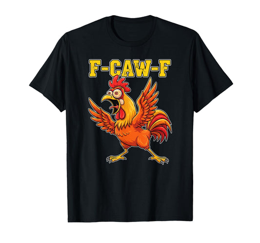Crazy Chicken Meme F-Caw-F Distressed Funny Rooster Graphic T-Shirt