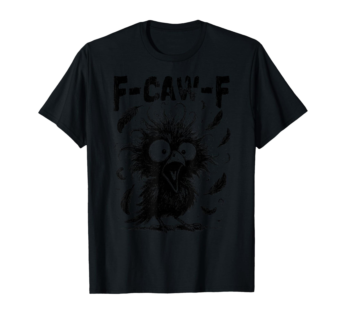 F-Caw-F Crow. Funny Fcawf Grumpy Bird Humor Retro T-Shirt