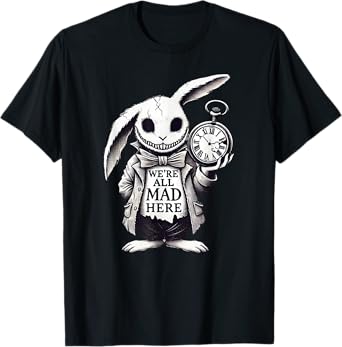 Alice in Wonderland - We're All Mad Here Rabbit Hatter Quote T-Shirt