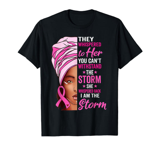 African Woman Afro I Am The Storm Breast Cancer Ribbon T-Shirt