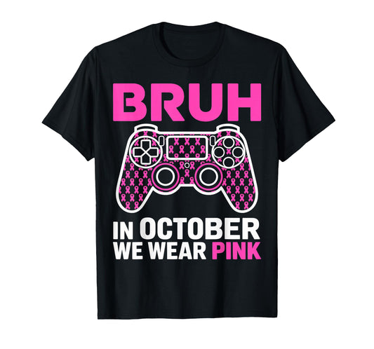 Bruh in October Wear Pink Breast Cancer Awareness T-Shirt