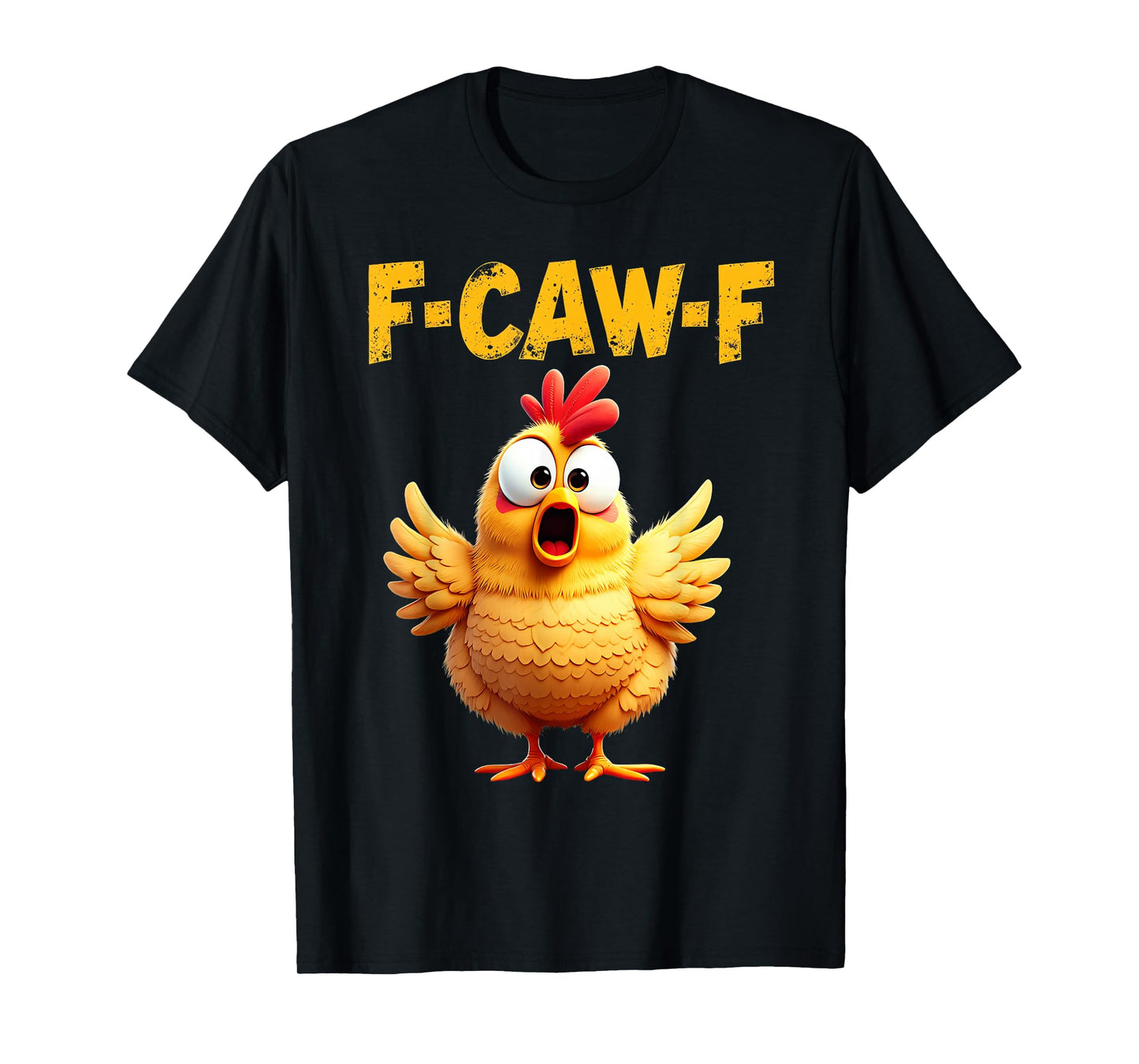 Funny F-Caw-F Chicken Rooster FCAWF Chicken T-Shirt