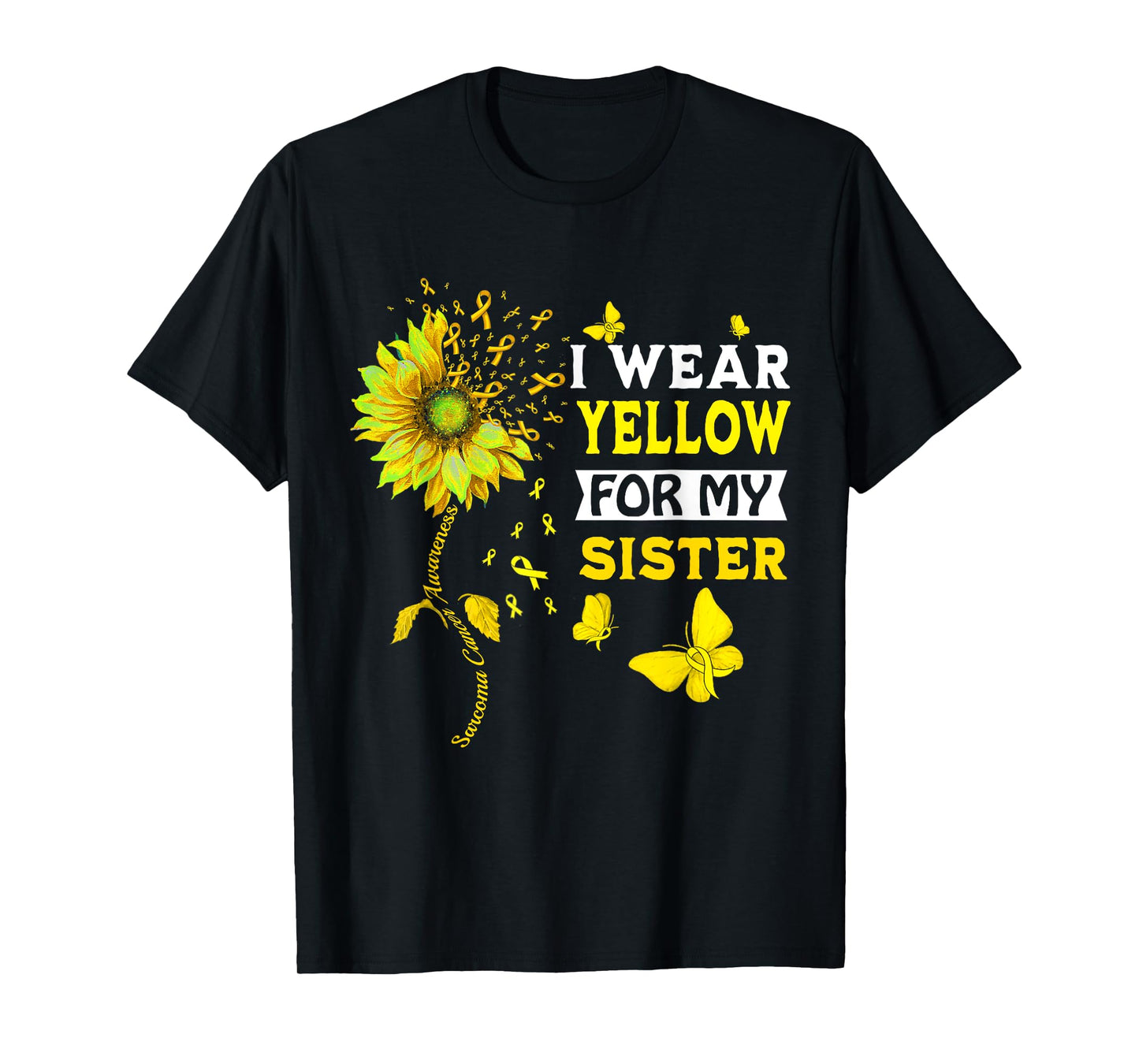 I Wear Yellow For My Sister Sarcoma Cancer Awareness T-Shirt