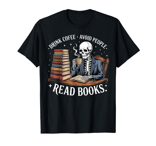 Drink Coffee Avoid People Read Books Skeleton in Blazer T-Shirt