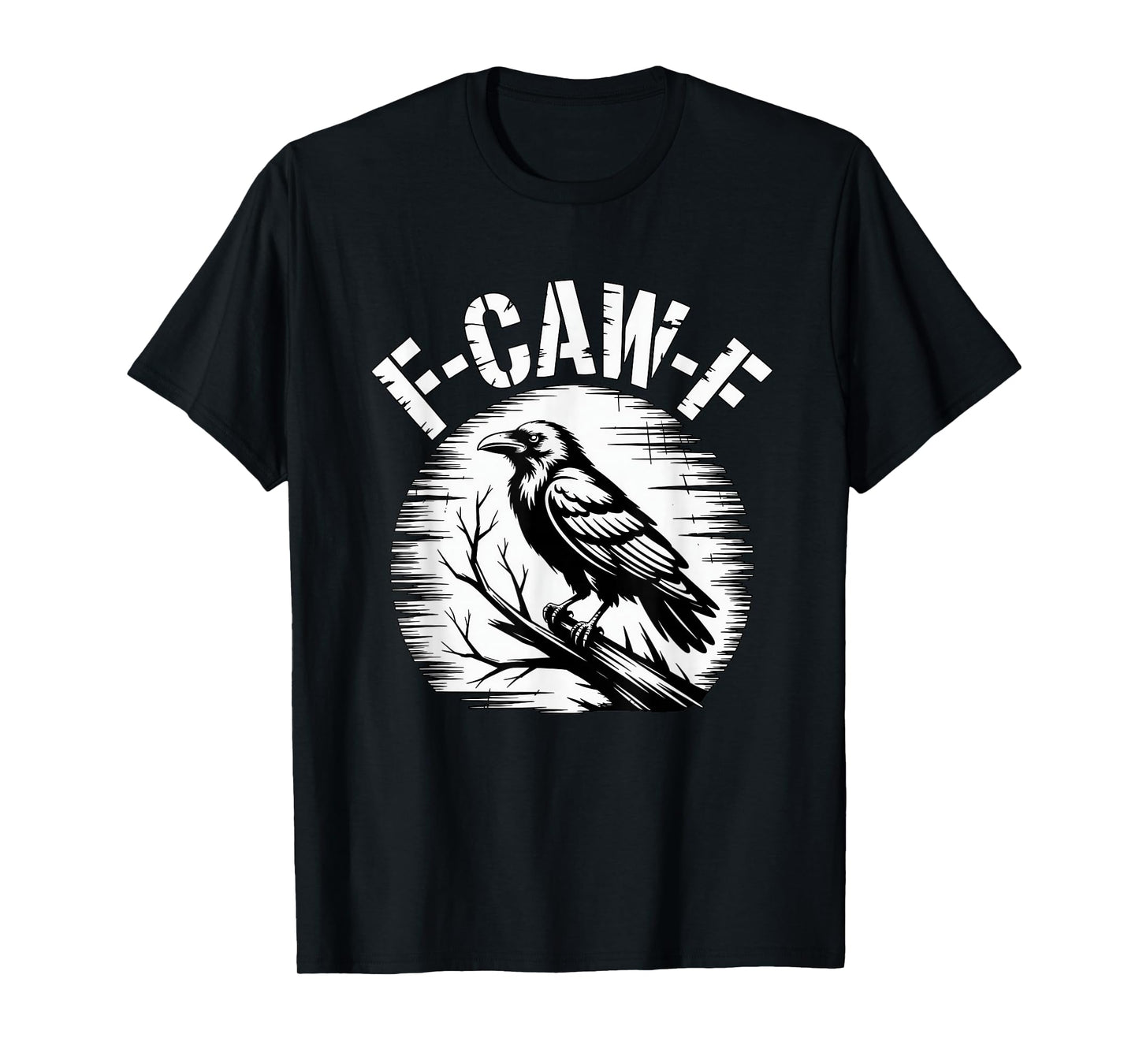 Caw Raven Crow Pun F CAW F Sarcastic Humor FCAWF T-Shirt