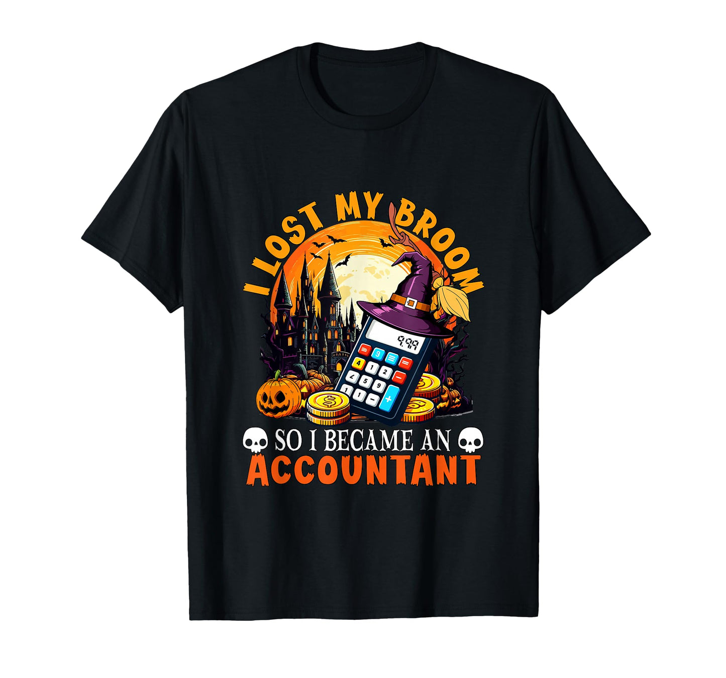 Lost Broom So I Became an Accountant Halloween Witch Lover T-Shirt
