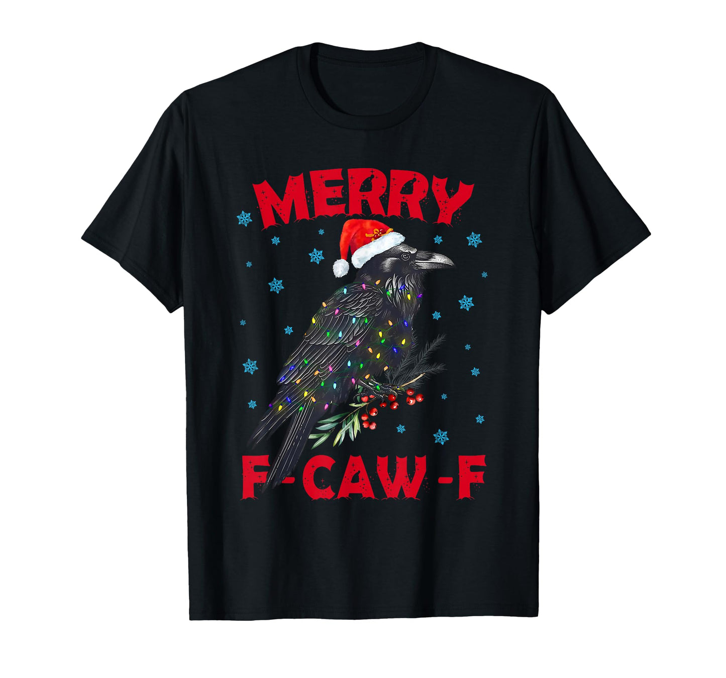 Merry F-Caw-F Funny Crow Raven Meme Xmas Christmas Holiday T-Shirt