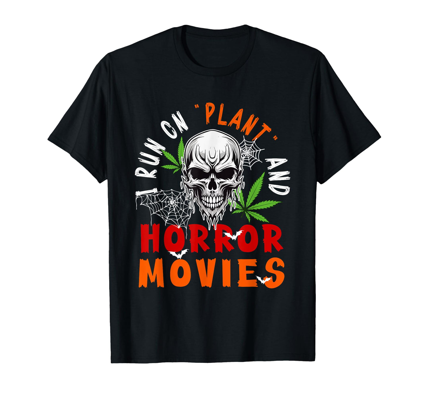 Running On Plant and Horror Movies Halloween Skull Stoner T-Shirt