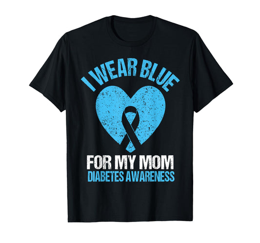 I Wear Blue For My Mom Diabetes Awareness Shirt Kids Toddler T-Shirt