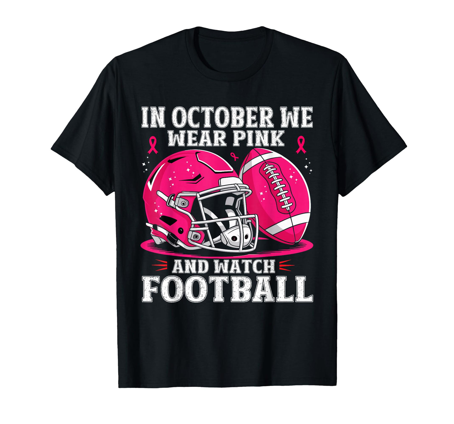 in October We Wear Pink Football Breast Cancer Awareness T-Shirt