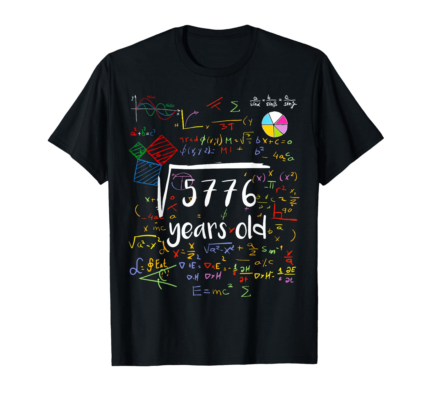 Square Root Of 5776 76th Birthday 76 Years Old Math B-day T-Shirt
