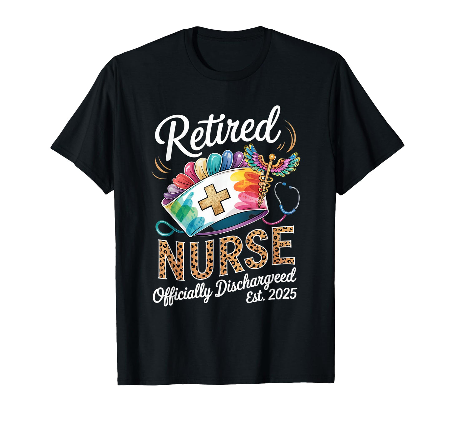 Retired Nurse Est 2025 Officially Discharged Retirement T-Shirt