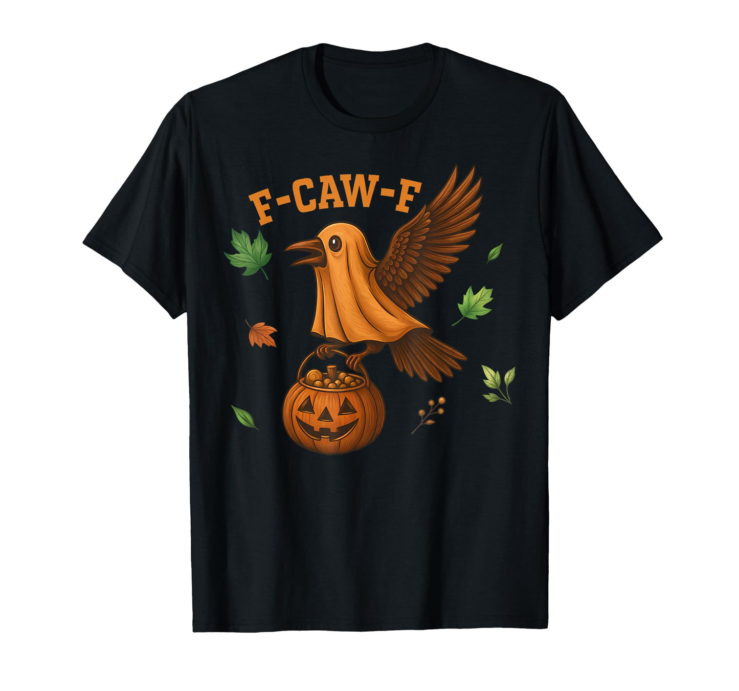 F-Caw-F Funny Raven Crow Spooky Season Halloween T-Shirt