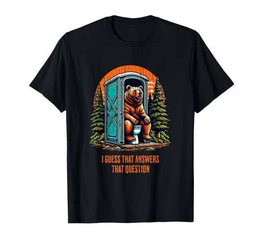 Does A Bear Poop In The Woods? Distressed Print T-Shirt