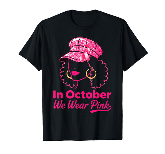 in October We Wear Pink Black Women Breast Cancer Awareness T-Shirt