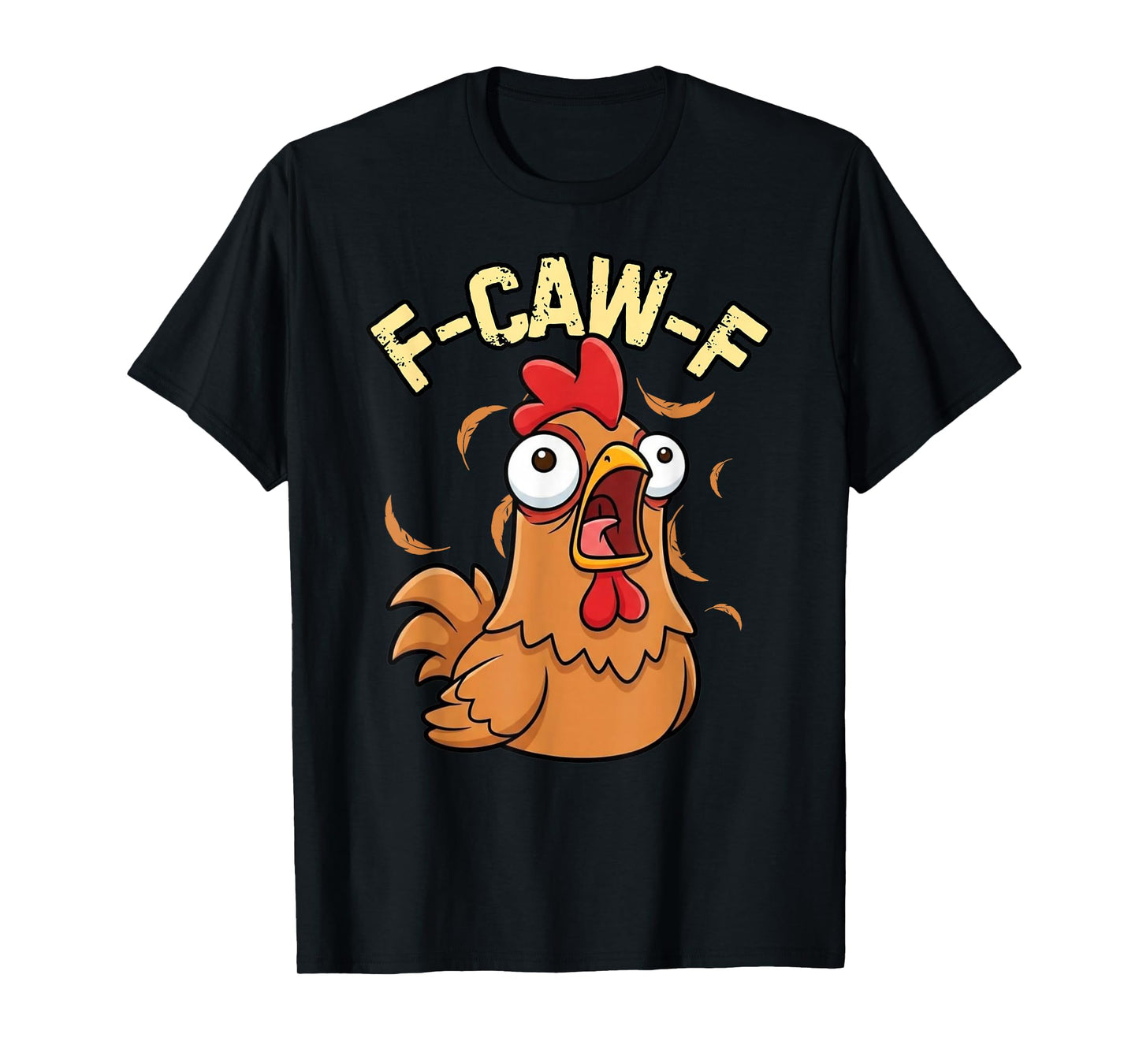 Funny Rooster Antisocial Chicken F-Caw-F T-Shirt