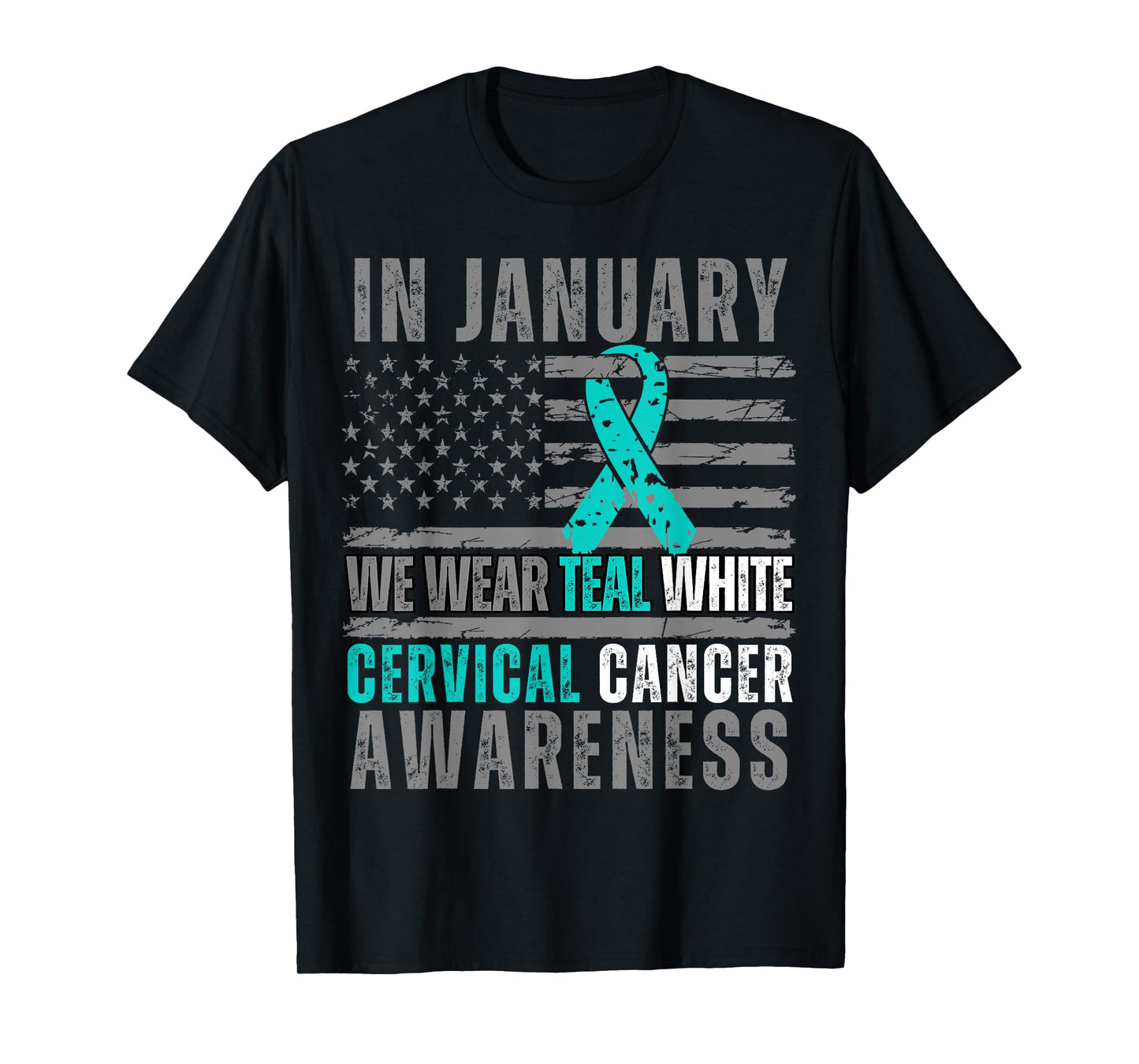 In January We Wear Teal White American Flag Cervical Cancer T-Shirt