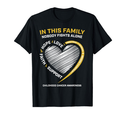 Gold Family Nobody Fights Alone Childhood Cancer Awareness T-Shirt