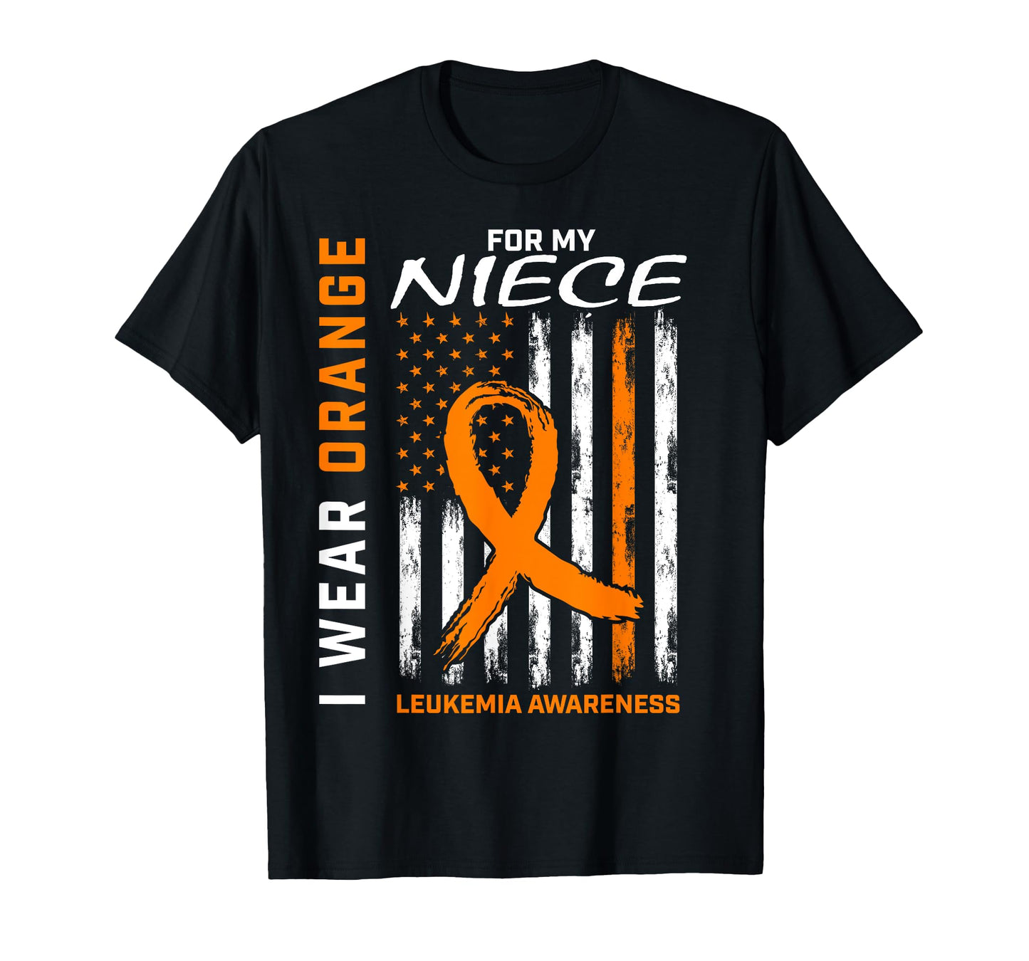 I Wear Orange For My Niece Leukemia Awareness American Flag T-Shirt