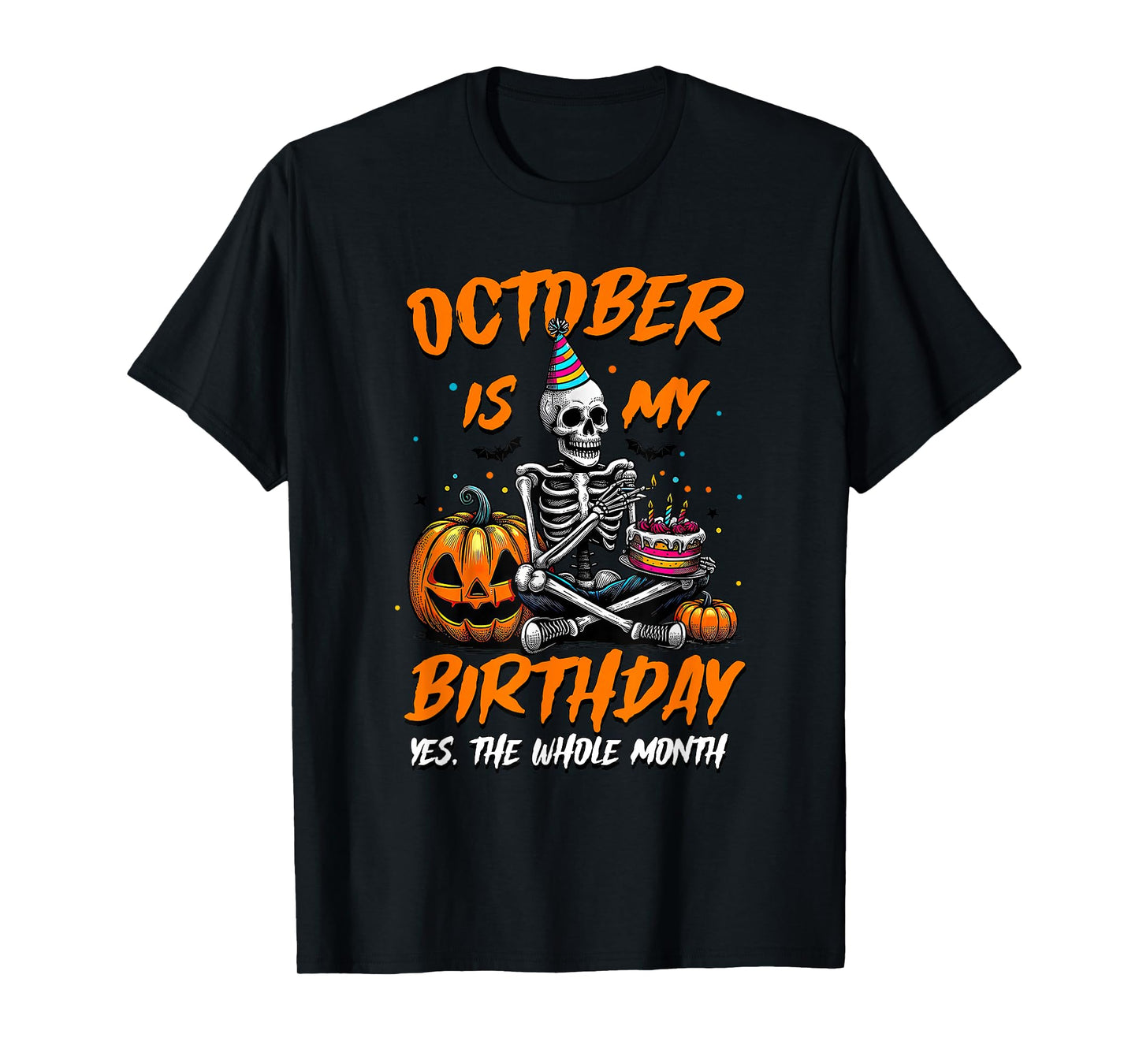 Halloween Skeleton October is My Birthday Party Decorations T-Shirt